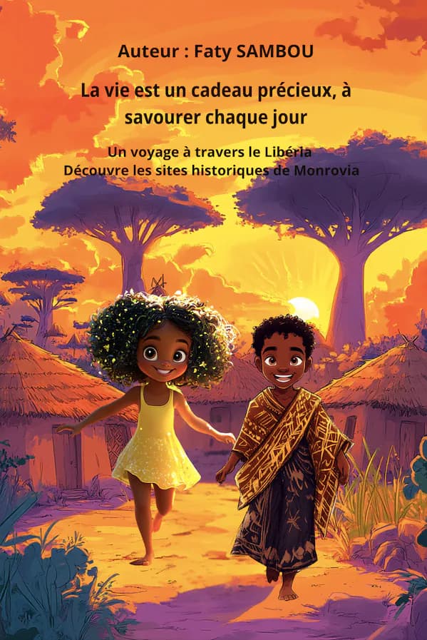 Couverture du livre jeunesse La vie est un cadeau précieux à savourer chaque jour, inspiré de Libéria