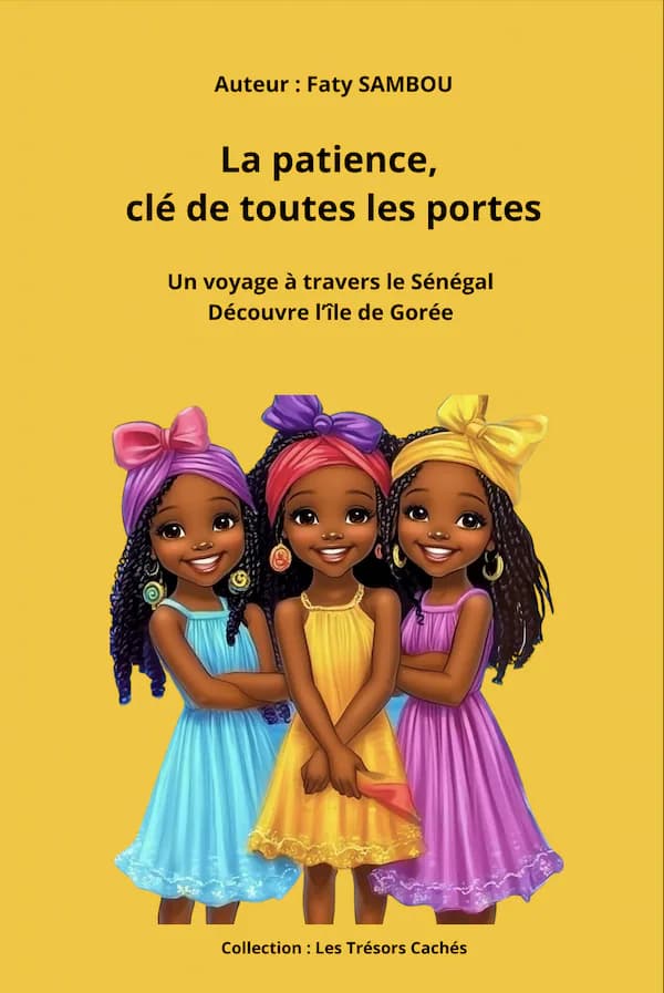 Couverture du livre jeunesse La Patience clé de toutes les portes, inspiré de Sénégal